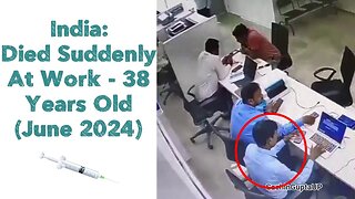 India: Died Suddenly At Work - 38 Years Old 💉(June 2024)