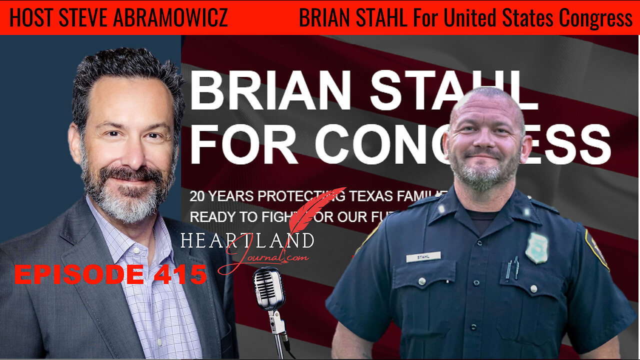 Brian Stahl Republican running for United States Congress Representing Texas | HLJ EP415