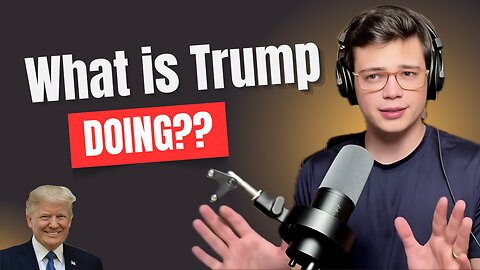 What Is Trump DOING?
