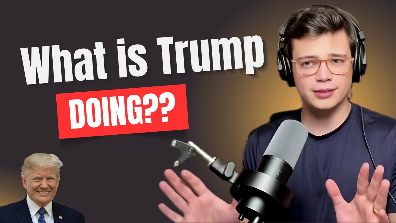 What Is Trump DOING?