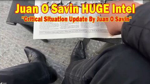 Juan O Savin HUGE Intel 1/1/25: "Critical Situation Update By Juan O Savin, Warren & Phil Lyman"