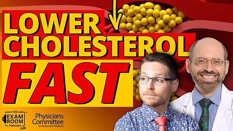 How to Lower Cholesterol Naturally with Food | Dr. Michael Greger on The Exam Room Podcast