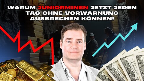 Warum Juniorminen jetzt jeden Tag ohne Vorwarnung ausbrechen können!