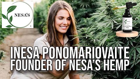 Inesa Ponomariovaite, Founder of Nesa’s Hemp | Interview