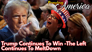 Trump Continues To Win -The Left Continues To MeltDown | Praying for America - 1/6/25