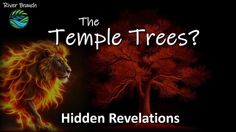 The Temple Trees? - Hidden Revelations