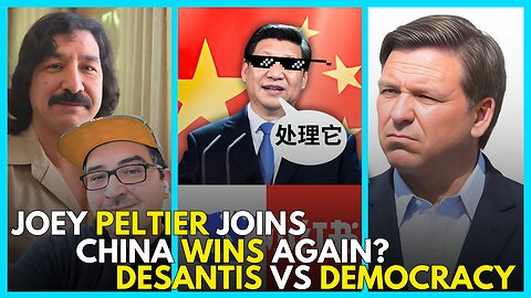 Leonard Peltier Going HOME!, Joey Peltier Joins, China's VICTORY, DeSantis FIGHTS Direct Democracy