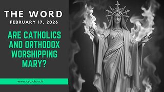 Are Catholics And Orthodox Worshipping Mary?