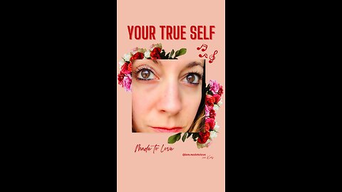 Your True Self (Original Music)