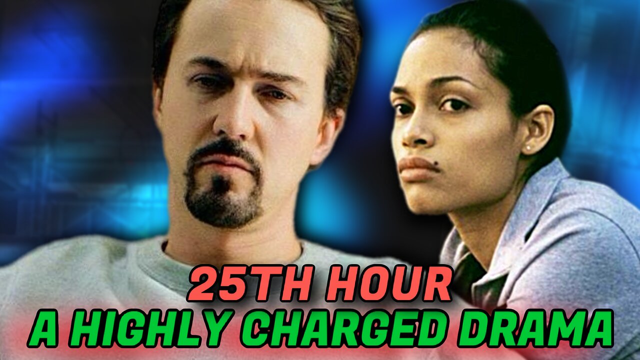 25th Hour (2002) Full Review