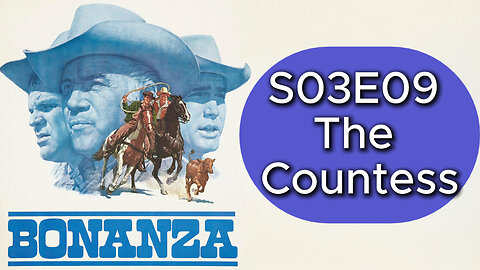 Bonanza S03E09 | The Countess