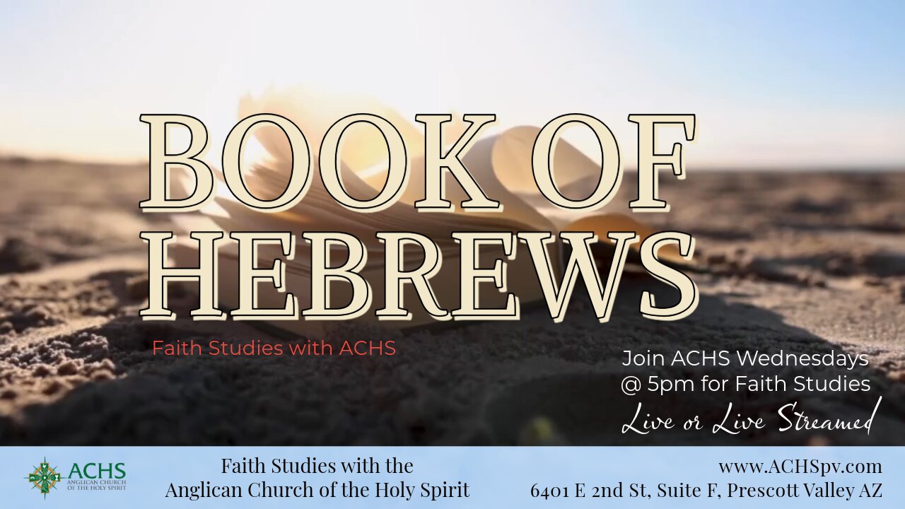 Faith Studies "Book of Hebrews" Week 2 (Rescheduled from last week)