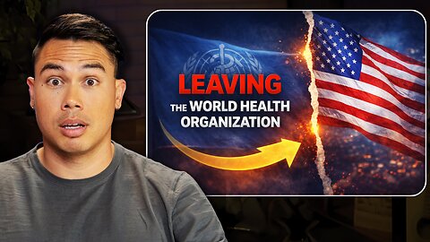 The United States LEAVES the World Health Organization