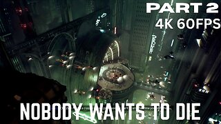 Nobody Wants to Die: PART 2