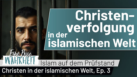 Christenverfolgung im Islam: Ursachen & Lösungen | Christen in der islamischen Welt Ep. 3 | Islam