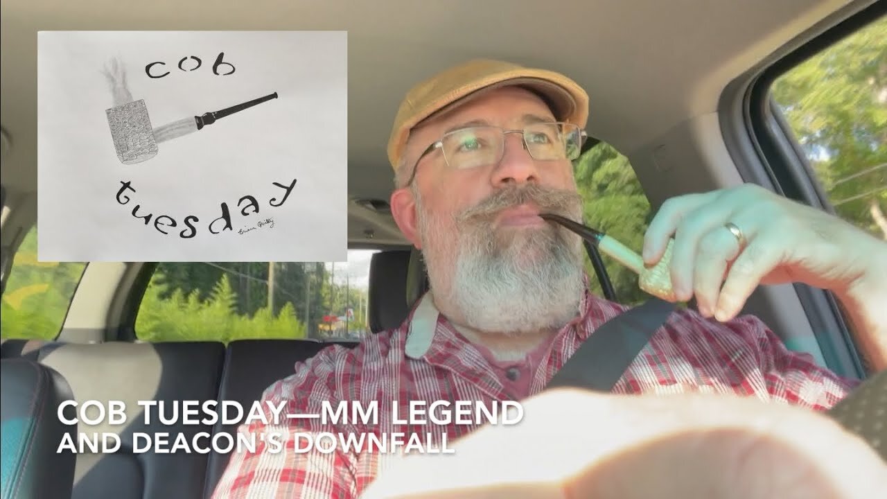 Cob Tuesday—MM Legend and Deacon's Downfall