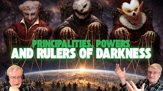 Principalities, Powers, Rulers of Darkness