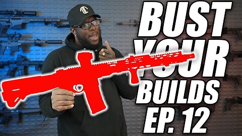 Bust Your Builds | Ep.12