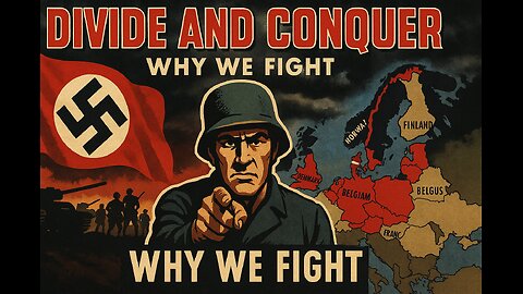 Why We Fight: Divide And Conquer Part 4 - Frank Capra's Oscar-Winning Nazi Conquest Documentary (1943)