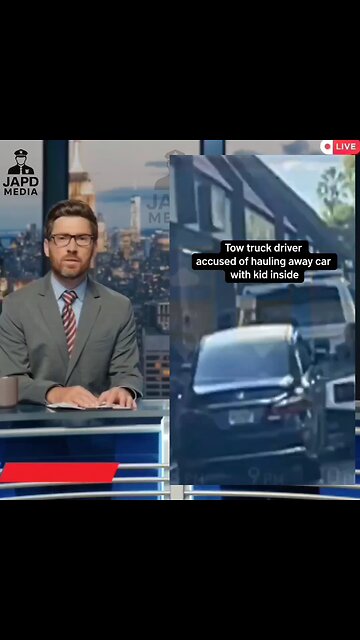 Surveillance video shows man rushing back as tow truck drives off with his daughter inside. #japd