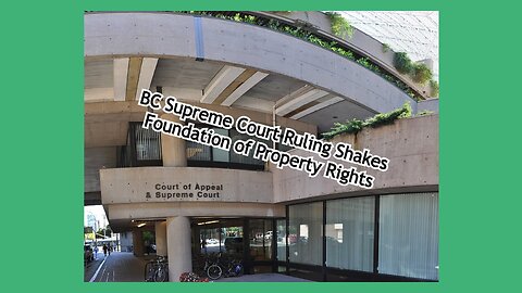 BC Supreme Court Ruling Shakes Foundation of Property Rights