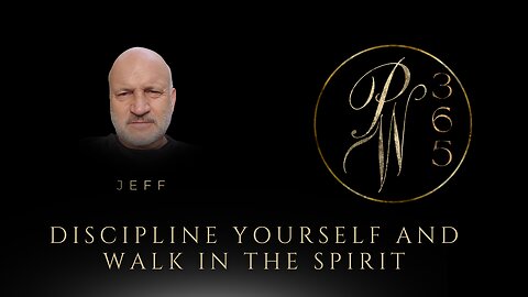 Discipline Yourself And Walk In The Spirit