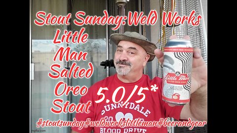 Stout Sunday: Weld Works Little Man Salted Oreo Stout 5.0/5*