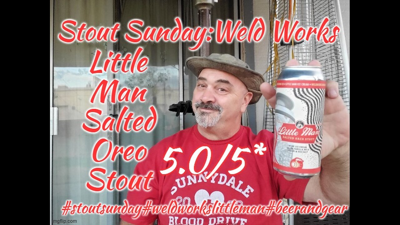 Stout Sunday: Weld Works Little Man Salted Oreo Stout 5.0/5*