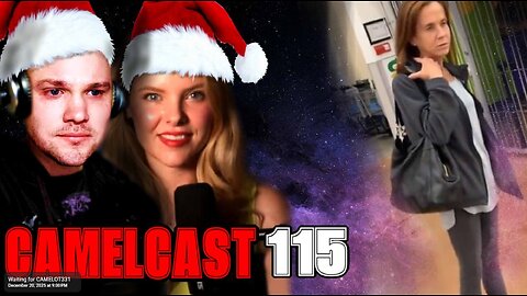 CHRISTMAS CAMELCAST 115 w/PDH | Liberal Karen's MELTDOWN, Epstein Bombshells & Moar