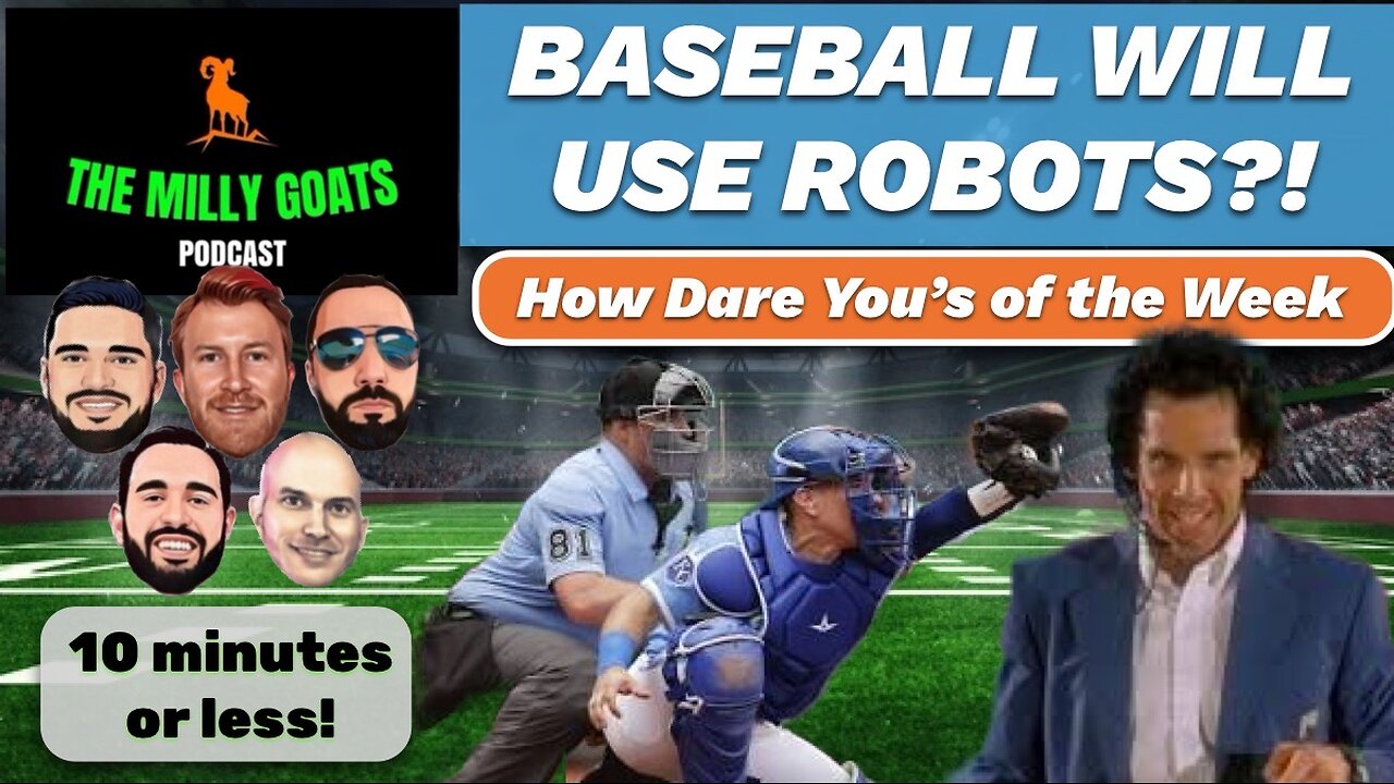 Baseball is About to use Robots: How Dare You's of the Week