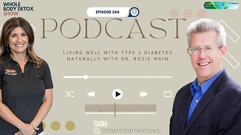 Living Well with Type 1 Diabetes Naturally with Dr. Rosie Main