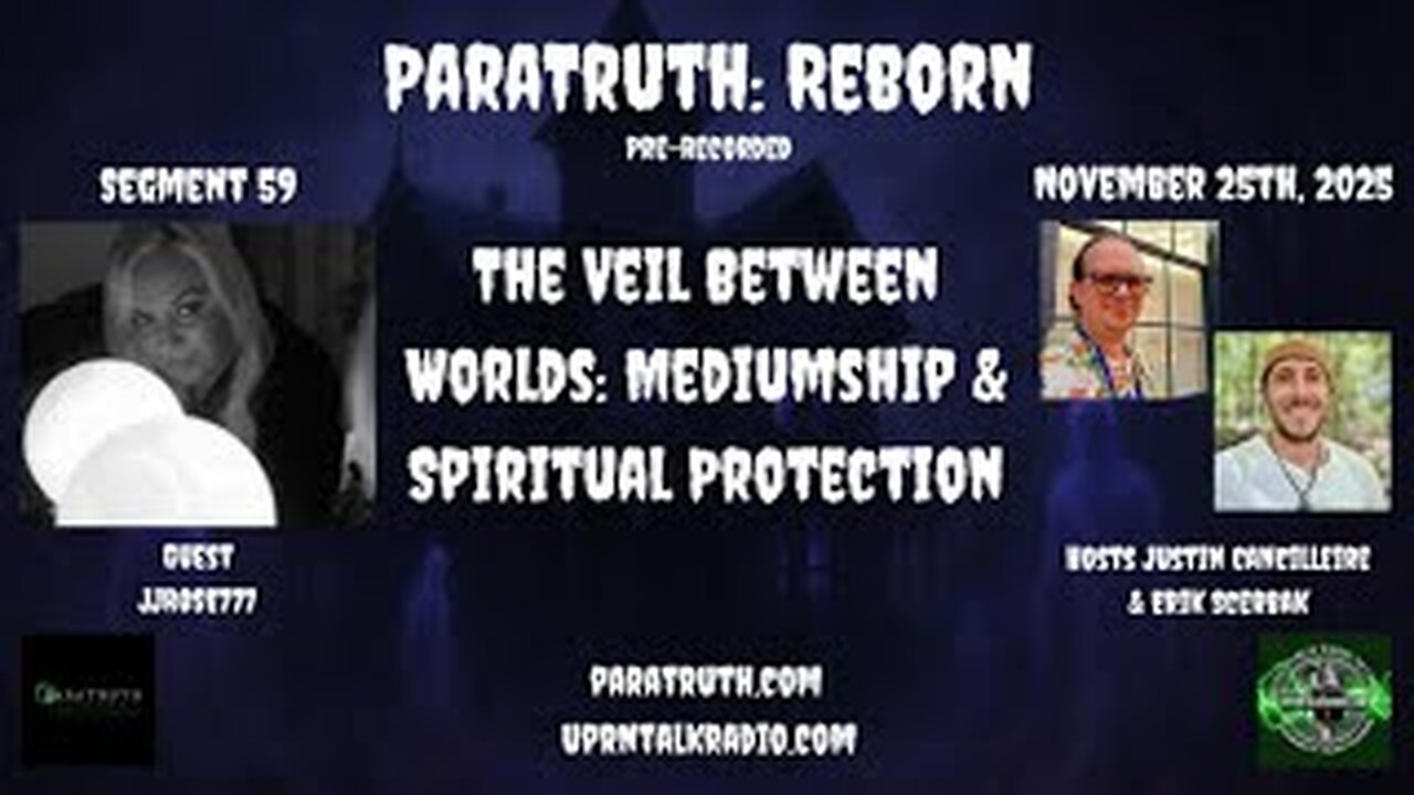 ParaTruth: Reborn -LIVE - The Veil Between Worlds with JJROSE777