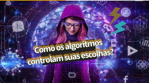 Como os algoritmos controlam suas escolhas online