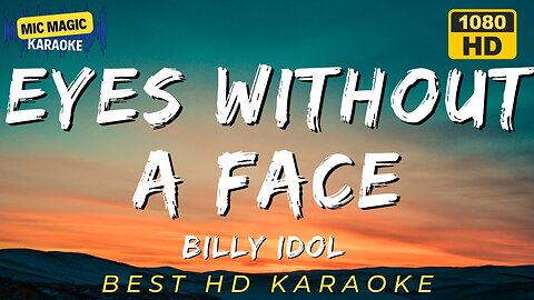 EYES WITHOUT A FACE - BILLY IDOL (HD KARAOKE VERSION)