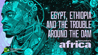 Lumumba's Africa. Egypt, Ethiopia and the Trouble Around the Dam. Episode 82 | RT.Doc