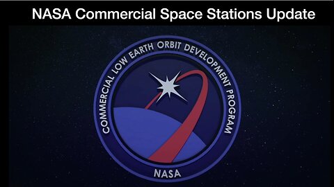 NASA Commercial Space Stations Update: Phase 2 Changes That Benefit Commercial Station Providers