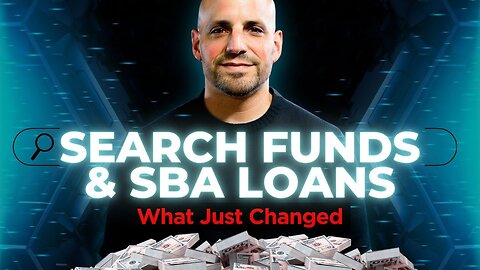 Search Funds & SBA Loans What Just Changed (How to Stay Eligible)
