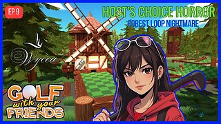 🔵 HOST'S CHOICE HORROR: FOREST LOOP NIGHTMARE 🔵 | Golf with Friends |EP 9