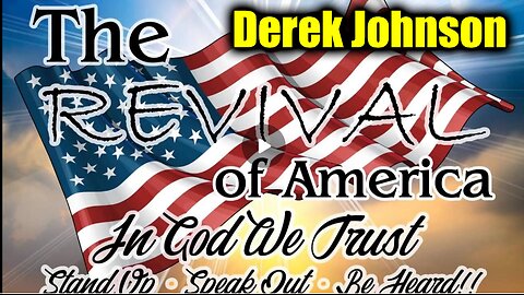 Derek Johnson "Revival of America" Jan 6 - Prepare for a BUMPY Ride to Jan. 20