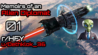 [Human Narrated] Memoirs of a Diplomat [01] (r/HFY Narration) by u/dethklok_36