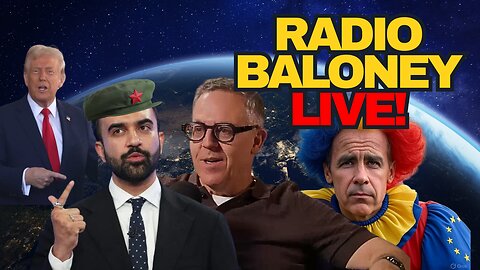 Radio Baloney Live! US Gov Shutdown Over, NYC Communist Mayor, Carney Budget Mess, Woke Google,Memes