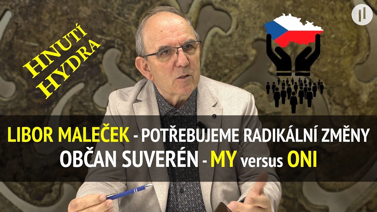 Česká Republika bez politiků? Hnutí HOP Hydra chce radikální změnu! Co vy na to? | Libor Maleček