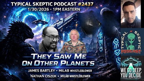 Milab & Black Ops Whistleblowers James Bartley & Nathan Ciszek - Typical Skeptic # 2437