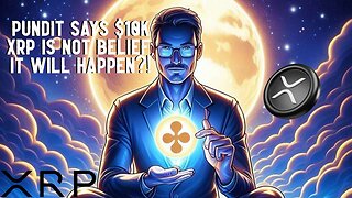 Pundit Says $10K XRP Is Not Belief, IT WILL HAPPEN?!