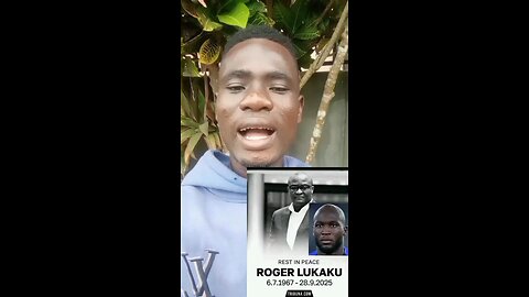 Lukaku announce the untimely death of his father at the age of 58