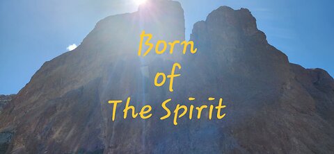 Born of The Spirit