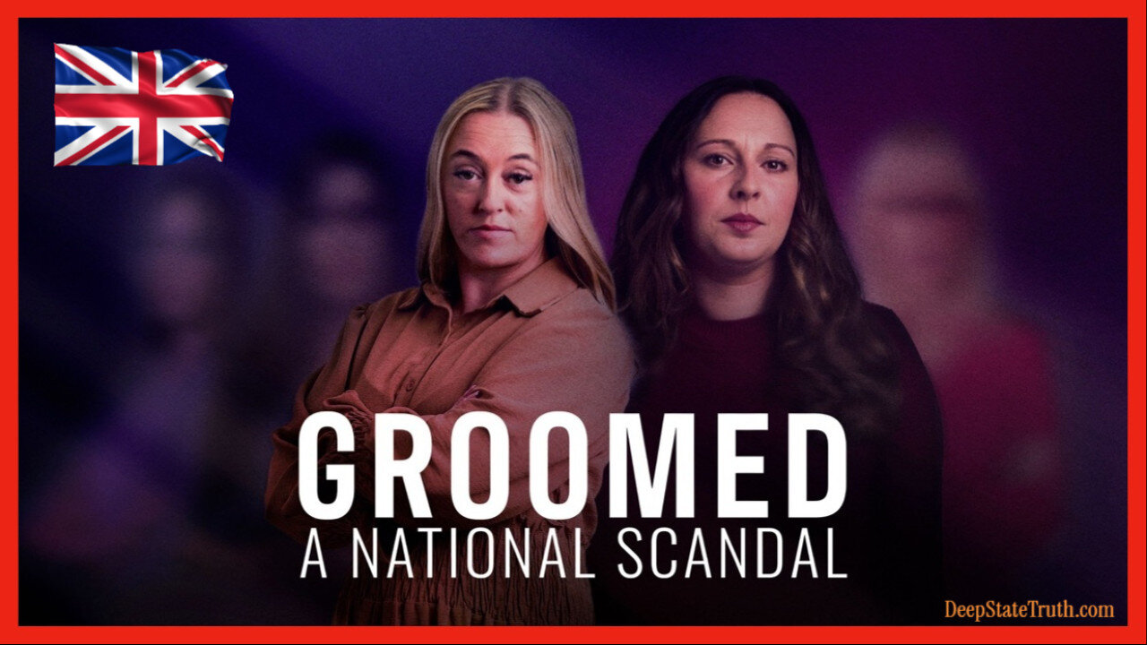 🎬🇬🇧 Documentary: 'Groomed: A National Scandal' 🔪 Raped, Ignored, Betrayed – The Untold Truth of UK Grooming Gangs