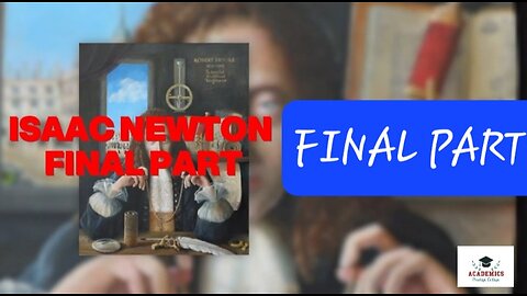 ISAAC NEWTON FINAL PART