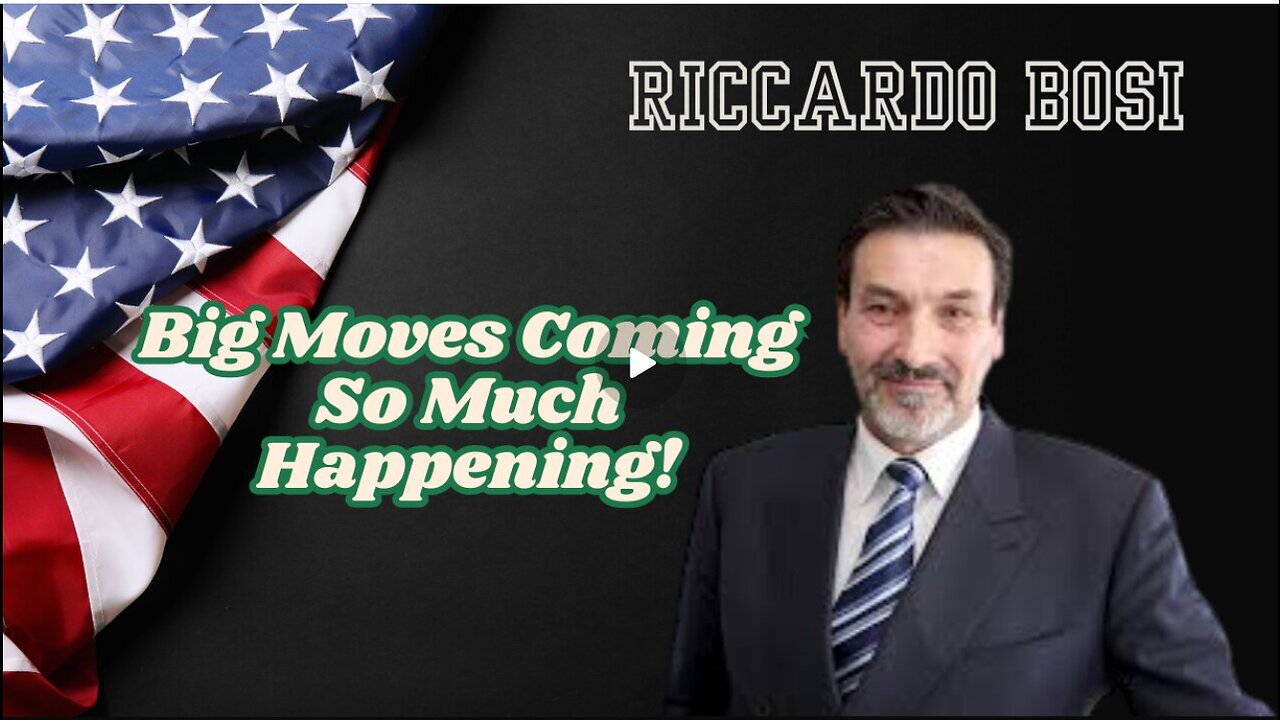 Lt. Riccardo Bosi Update- Big Moves Coming So Much Happening!!!