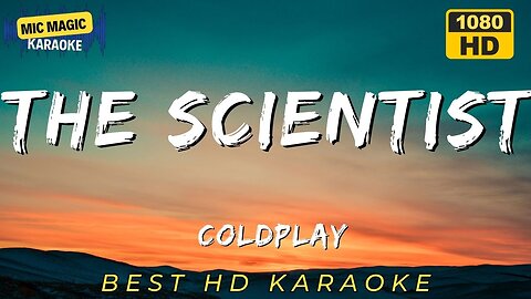 THE SCIENTIST - COLDPLAY - BEST HD KARAOKE